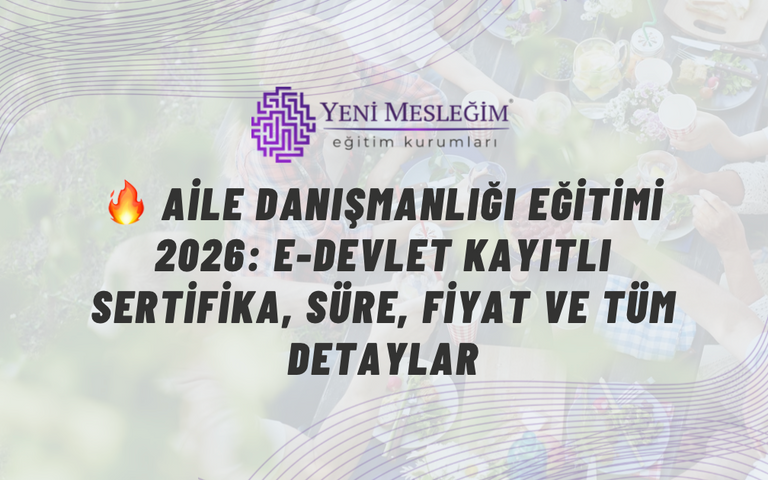 Aile Danışmanlığı Sertifika Programı