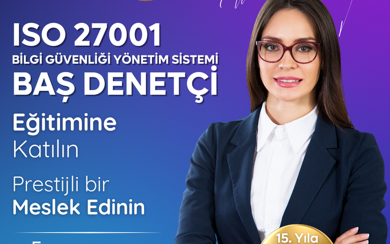 ISO 27001 Bilgi Güvenliği Yönetim Sistemi Baş Denetçi Eğitimi