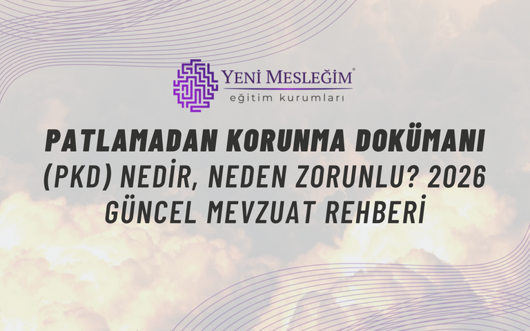 Patlamadan Korunma Dokümanı (PKD) Hazırlama Eğitimi
